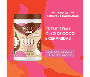 Creme Capilar 2 em 1 Óleo de Coco e Ceramidas Negra Rosa 1kg